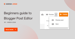 Beginners guide to Blogger Post Editor