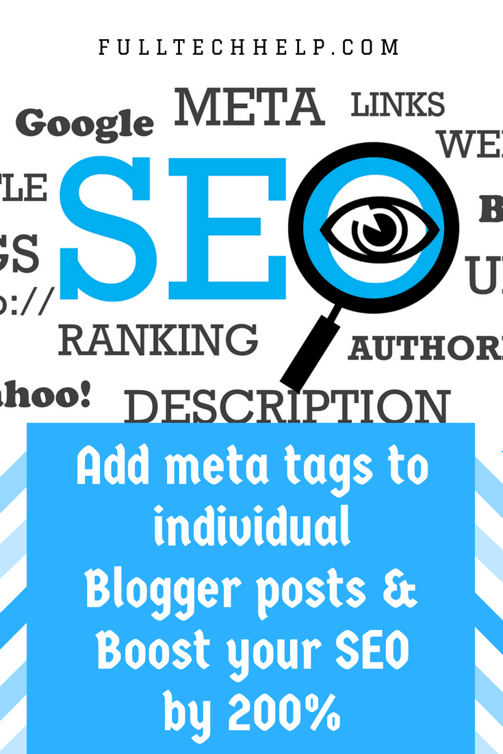Add Meta Tags to Individual Blogger posts - & Boost your SEO by 200%
